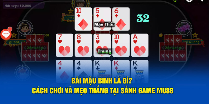 Bài mậu binh là gì Mu88